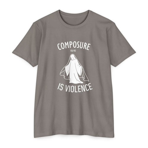 Composure Is Violence